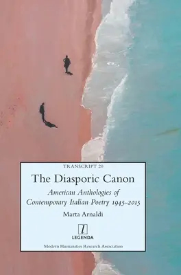 El canon diaspórico: Antologías americanas de poesía italiana contemporánea 1945-2015 - The Diasporic Canon: American Anthologies of Contemporary Italian Poetry 1945-2015