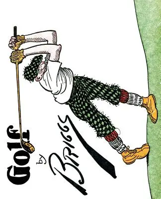 Golf: Las famosas caricaturas de golf de Briggs - Golf: The Famous Golf Cartoons by Briggs