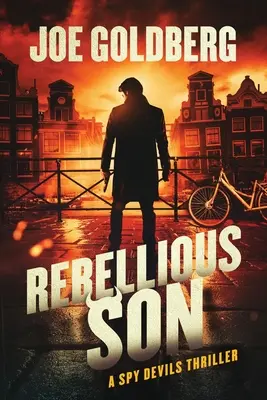 Hijo rebelde: Un Thriller de Spy Devils - Rebellious Son: A Spy Devils Thriller