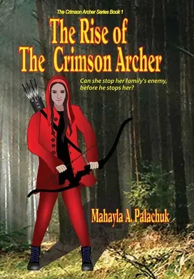 El ascenso del arquero carmesí - The Rise of The Crimson Archer