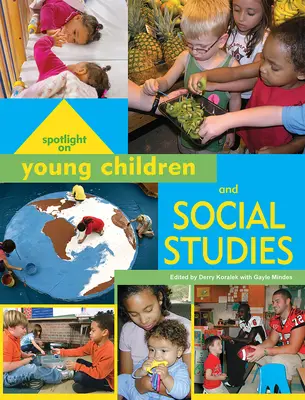 Los niños pequeños y los estudios sociales - Spotlight on Young Children and Social Studies