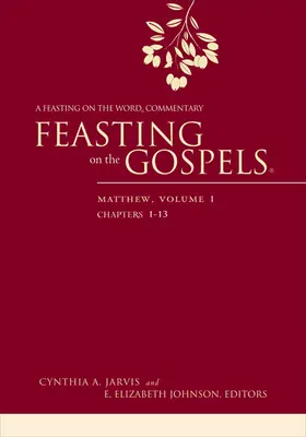 Feasting on the Gospels--Matthew, Volume 1: Un comentario de Feasting on the Word - Feasting on the Gospels--Matthew, Volume 1: A Feasting on the Word Commentary