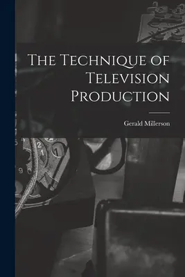 La técnica de la producción televisiva - The Technique of Television Production