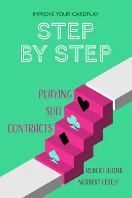 Paso a Paso: Jugar contratos de palo - Step by Step: Playing Suit Contracts