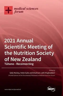 2021 Reunión Científica Anual de la Sociedad de Nutrición de Nueva Zelanda - 2021 Annual Scientific Meeting of the Nutrition Society of New Zealand