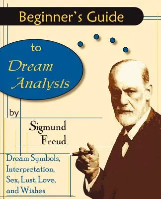 Guía para principiantes del análisis de los sueños - Beginner's Guide to Dream Analysis