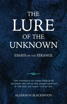 La atracción de lo desconocido: Ensayos sobre lo extraño - The Lure of the Unknown: Essays on the Strange