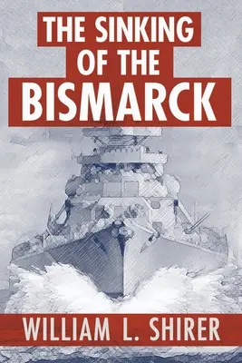 El hundimiento del Bismarck - The Sinking of the Bismarck