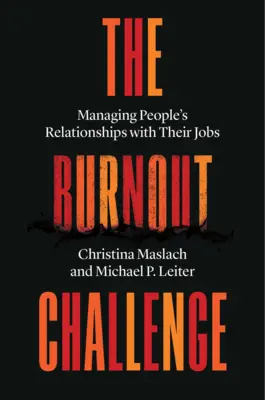 El reto del burnout: Cómo gestionar la relación de las personas con su trabajo - The Burnout Challenge: Managing People's Relationships with Their Jobs