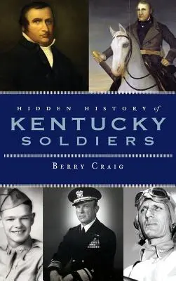 Historia oculta de los soldados de Kentucky - Hidden History of Kentucky Soldiers