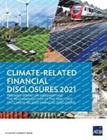 Información financiera relacionada con el clima 2021: Informe de situación sobre la aplicación de las recomendaciones del Grupo de trabajo sobre divulgación de información financiera relacionada con el clima - Climate-Related Financial Disclosures 2021: Progress Report on Implementing the Recommendations of the Task Force on Climate-Related Financial Disclos