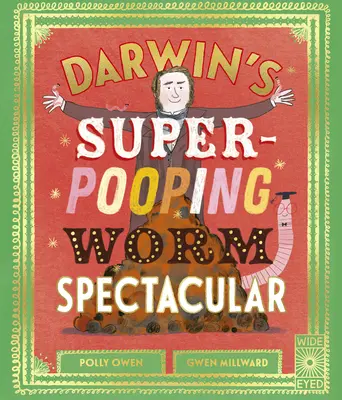 Espectacular Supergusano Darwin - Darwin's Super-Pooping Worm Spectacular