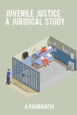 La justicia de menores: un estudio jurídico - Juvenile justice a juridical study