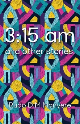 3: 15 am y otras historias - 3: 15 am and other stories