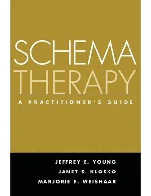 Terapia de esquemas: Guía del profesional - Schema Therapy: A Practitioner's Guide