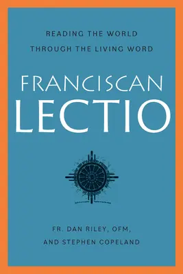 Lectio franciscana: Leer el mundo a través de la palabra viva - Franciscan Lectio: Reading the World Through the Living Word