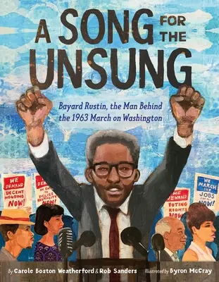 Una canción para los anónimos: Bayard Rustin, el hombre detrás de la Marcha sobre Washington de 1963 - A Song for the Unsung: Bayard Rustin, the Man Behind the 1963 March on Washington