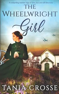 THE WHEELWRIGHT GIRL una apasionante saga bélica de amor, pérdida y autodescubrimiento - THE WHEELWRIGHT GIRL a compelling wartime saga of love, loss and self-discovery