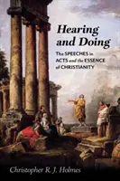 Oír y hacer: Los discursos de los Hechos y la esencia del cristianismo - Hearing and Doing: The Speeches in Acts and the Essence of Christianity