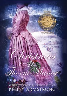 Navidad en la mansión Thorne: Un trío de novelas navideñas - Christmas at Thorne Manor: A Trio of Holiday Novellas