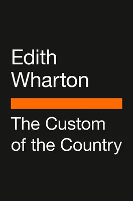 La costumbre del campo: (Penguin Classics Deluxe Edition) - The Custom of the Country: (Penguin Classics Deluxe Edition)