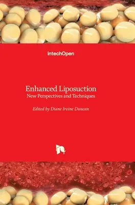 Liposucción mejorada: Nuevas perspectivas y técnicas - Enhanced Liposuction: New Perspectives and Techniques