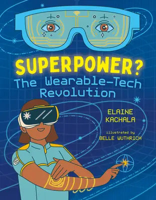 ¿Superpotencia? La revolución de la tecnología vestible - Superpower?: The Wearable-Tech Revolution