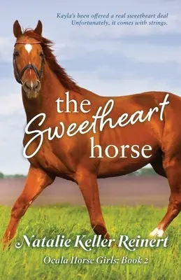 The Sweetheart Horse (Ocala Horse Girls: Libro Dos) - The Sweetheart Horse (Ocala Horse Girls: Book Two)