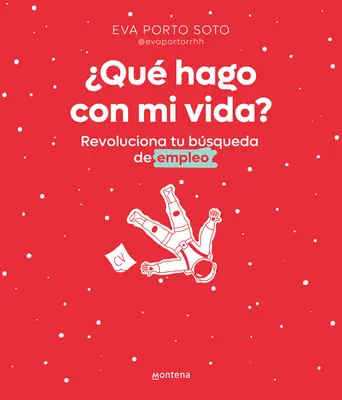 Qu Hago Con Mi Vida? Revoluciona Tu Bsqueda de Empleo / What Do I Do with My Life?