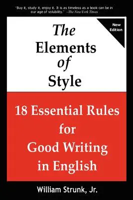 Los Elementos de Estilo: 18 reglas esenciales para escribir bien en inglés - The Elements of Style: 18 Essential Rules for Good Writing in English