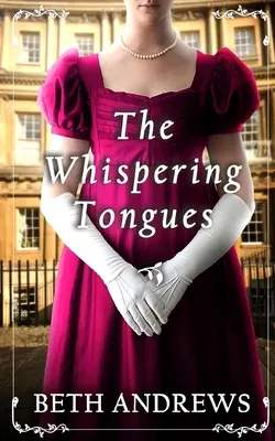 THE WHISPERING TONGUES, una suntuosa e irresistible novela de misterio y asesinato de la Regencia. - THE WHISPERING TONGUES a sumptuous and unputdownable Regency murder mystery