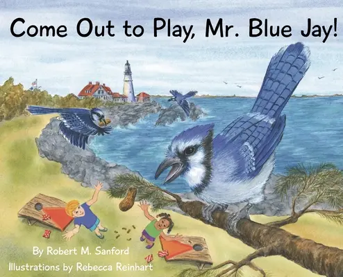 ¡Salga a jugar, señor arrendajo azul! - Come Out to Play, Mr. Blue Jay!