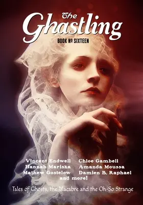 El Ghastling: Libro dieciséis - The Ghastling: Book Sixteen