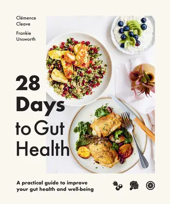 28 días para la salud intestinal: Una guía práctica para mejorar tu salud intestinal y tu bienestar - 28 Days to Gut Health: A Practical Guide to Improve Your Gut Health and Well-Being