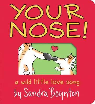 ¡Tu Nariz! Una Salvaje Canción de Amor - Your Nose!: A Wild Little Love Song