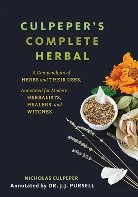 Culpeper's Complete Herbal (Tapa negra): Un compendio de hierbas y sus usos, anotado para herbolarios, curanderos y brujos modernos - Culpeper's Complete Herbal (Black Cover): A Compendium of Herbs and Their Uses, Annotated for Modern Herbalists, Healers, and Witches