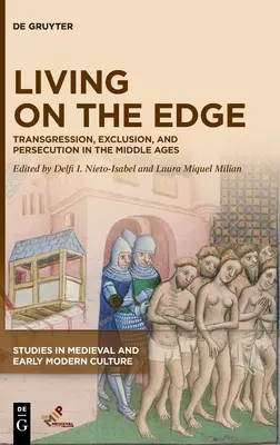 Vivir al límite: transgresión, exclusión y persecución en la Edad Media - Living on the Edge: Transgression, Exclusion, and Persecution in the Middle Ages