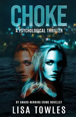 Choke: Un thriller psicológico - Choke: A Psychological Thriller