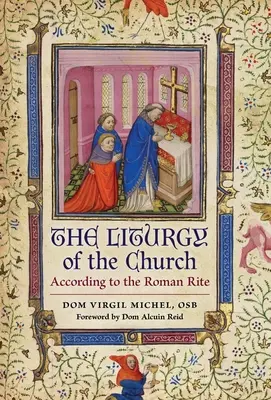 La Liturgia de la Iglesia: Según el Rito Romano - The Liturgy of the Church: According to the Roman Rite