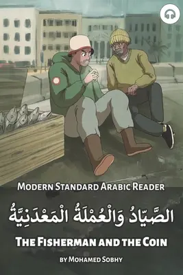 El pescador y la moneda: Lector de árabe moderno estándar - The Fisherman and the Coin: Modern Standard Arabic Reader