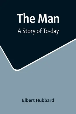 El Hombre: Una historia de hoy - The Man: A Story of To-day