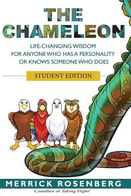 El Camaleón: Sabiduría que cambia la vida para cualquiera que tenga una personalidad o conozca a alguien que la tenga Student Edition - The Chameleon: Life-Changing Wisdom for Anyone Who Has a Personality or Knows Someone Who Does Student Edition