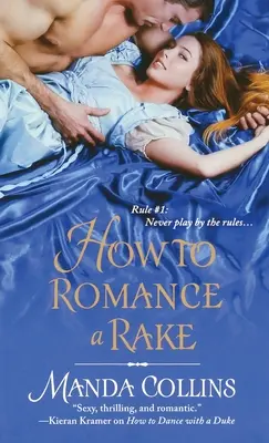Cómo enamorar a un galán - How to Romance a Rake