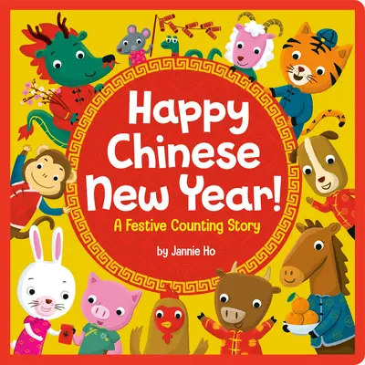 ¡Feliz Año Nuevo Chino! Un cuento festivo - Happy Chinese New Year!: A Festive Counting Story