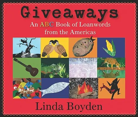 Regalos: Un abecedario de préstamos de las Américas - Giveaways: An ABC Book of Loanwords from the Americas
