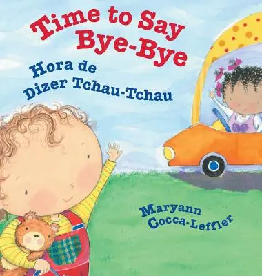 Time to Say Bye-Bye / Hora de Dizer Tchau-Tchau: Libros infantiles Babl en portugués e inglés - Time to Say Bye-Bye / Hora de Dizer Tchau-Tchau: Babl Children's Books in Portuguese and English