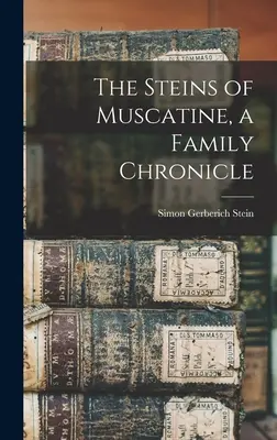 Los Stein de Muscatine, una crónica familiar - The Steins of Muscatine, a Family Chronicle