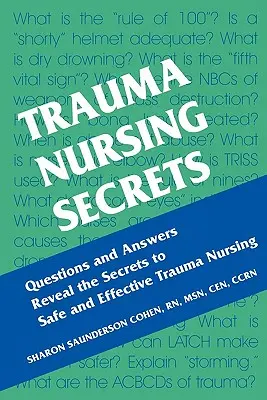 Secretos de enfermería traumatológica - Trauma Nursing Secrets
