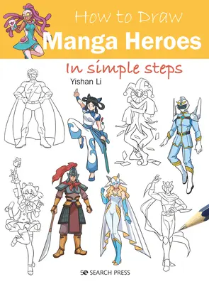 Cómo Dibujar Héroes Manga en Pasos Sencillos - How to Draw Manga Heroes in Simple Steps