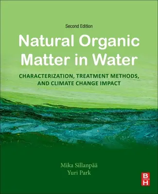Materia orgánica natural en el agua: Caracterización, métodos de tratamiento e impacto en el cambio climático - Natural Organic Matter in Water: Characterization, Treatment Methods, and Climate Change Impact
